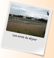Les aires du séjour