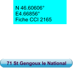 N 46.60606°  E4.66856° Fiche CCI 2165 71 St Gengoux le National