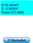 N 45.94448° O -0.95554°  Fiche CCI 8582 17 Rochefort