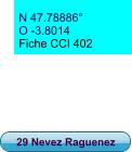 N 47.78886° O -3.8014 Fiche CCI 402 29 Nevez Raguenez