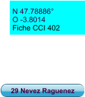 N 47.78886° O -3.8014 Fiche CCI 402 29 Nevez Raguenez
