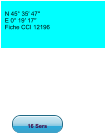 N 45° 35′ 47′′ E 0° 19′ 17′′ Fiche CCI 12196 16 Sers