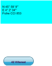 N 45° 59′ 9′′ E 4° 2′ 34′′  Fiche CCI 853 42 Villerest