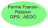 Ferme France-Passion  GPS : AEDO
