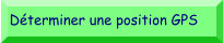 Déterminer une position GPS