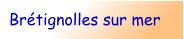 Brétignolles sur mer