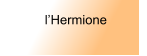 l’Hermione