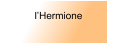 l’Hermione