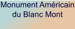 Monument Américain du Blanc Mont