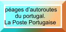 péages d’autoroutes  du portugal. La Poste Portugaise