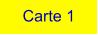 Carte 1