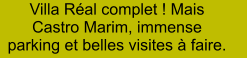 Villa Réal complet ! Mais Castro Marim, immense parking et belles visites à faire.