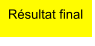 Résultat final