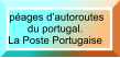 péages d’autoroutes  du portugal. La Poste Portugaise
